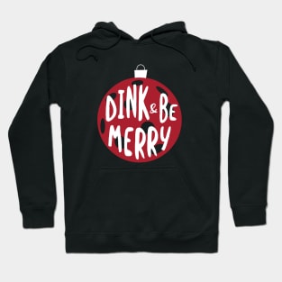 Christmas Pickleball Pun Dink & Be Merry Hoodie